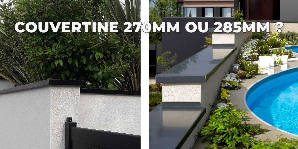 Choix de couvertine alu 270 mm ou 285 mm
